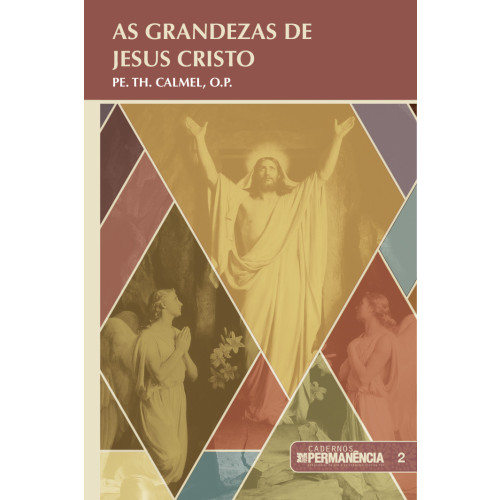 Cadernos Permanência 002 - As Grandezas de Cristo
