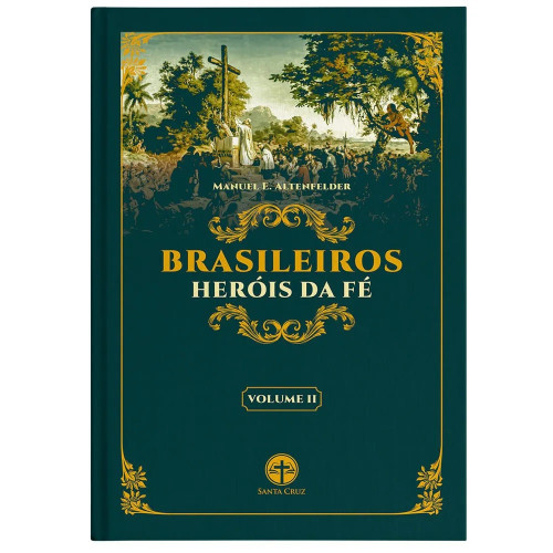 Brasileiros - Heróis da Fé Vol. II