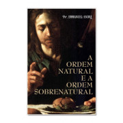 A Ordem Natural e a Ordem Sobrenatural