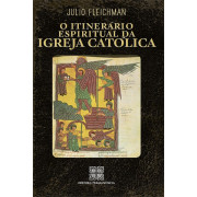 O Itinerário Espiritual da Igreja Católica