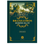 Brasileiros - Heróis da Fé Vol. II